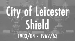 City of Leicester Shield