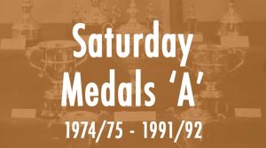 Saturday Medals 'A'