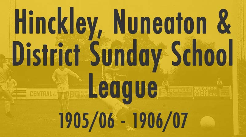 Hinckley, Nuneaton & District Sunday School League