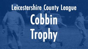 Leicestershire County League Cobbin Trophy